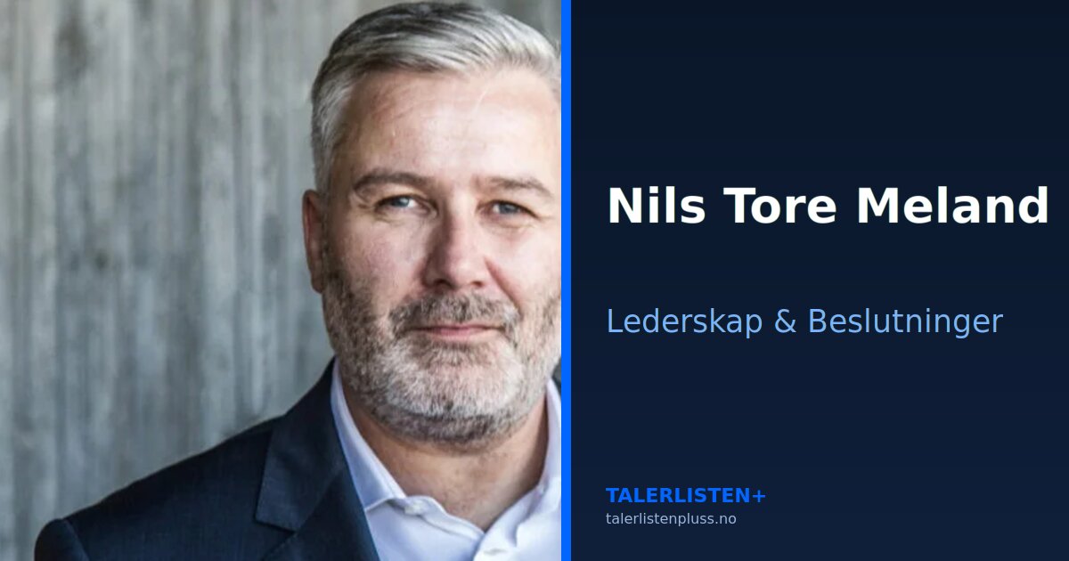 Greg R Meland Nils Tore Meland – Lederskap & Beslutninger | Foredragsholder ...